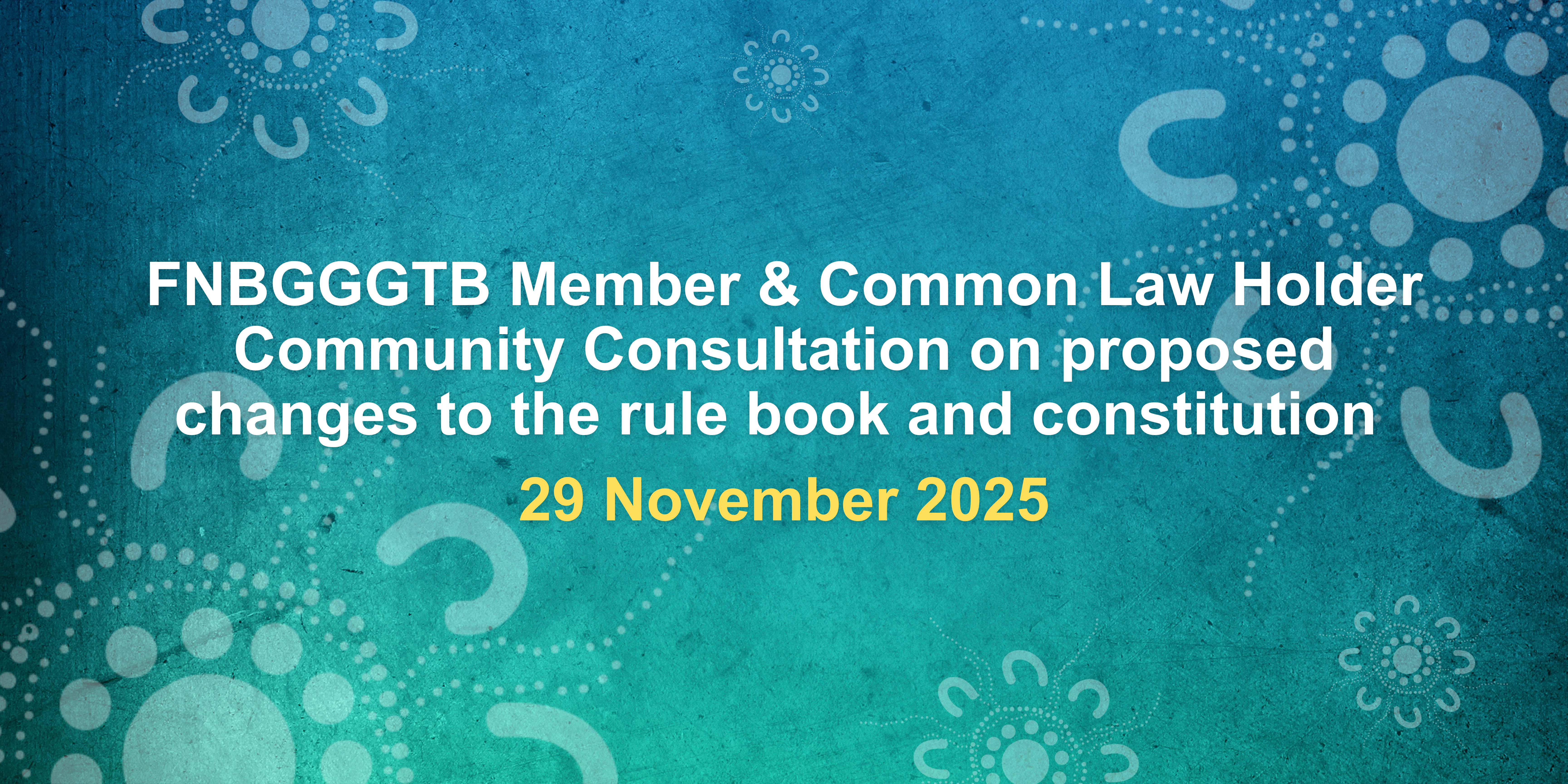 Consultation for FNBGGGTB Common Law Holders & Members thumbnail